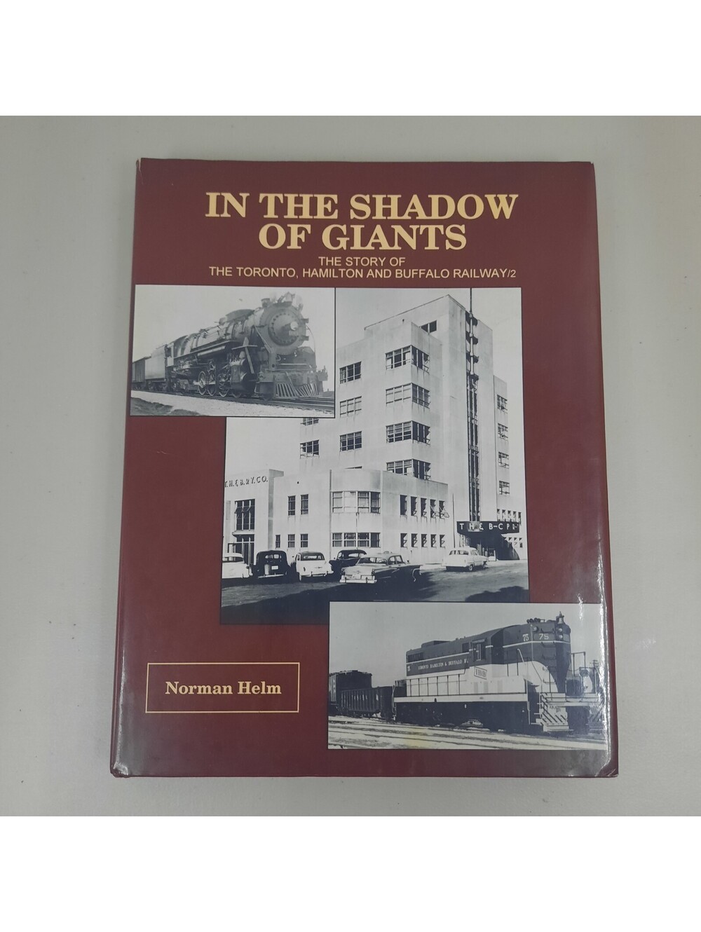 In The Shadow Of Giants Story Of Toronto Book Hamilton Buffalo Railways Signed